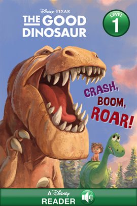 Imagen de portada para The Good Dinosaur: Crash, Boom, Roar!