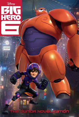 Cover image for Big Hero Six: The Junior Novelization