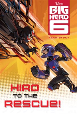 Cover image for Big Hero 6: Hiro to the Rescue!