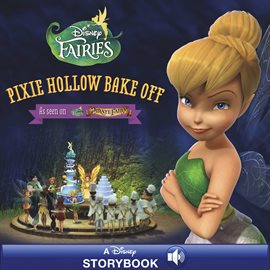 Cover image for Disney Fairies: Pixie Hollow Bake Off
