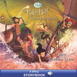 Imagen de portada para Tinker Bell and the Great Fairy Rescue: Fairy Rescue Team