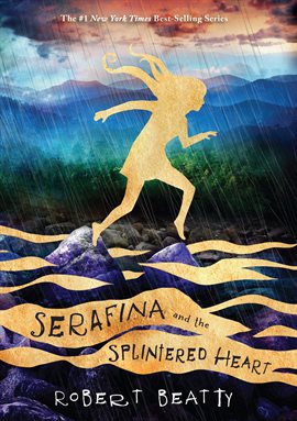 Cover image for Serafina and the Splintered Heart