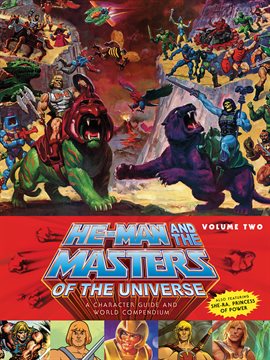 Cover image for He-Man and the Masters of the Universe: A Character Guide and World Compendium Vol. 2