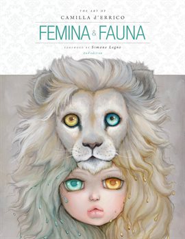 Cover image for Femina and Fauna: The Art of Camilla d'Errico, Second Edition