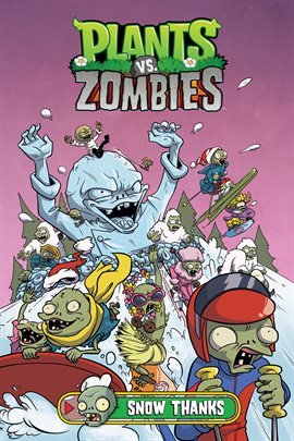 Cover image for Plants vs. Zombies Vol. 13: Snow Thanks