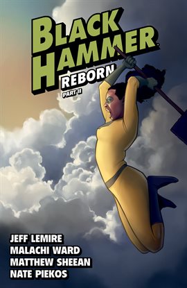 Cover image for Black Hammer Vol. 6: Reborn Part Two