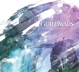 Cover image for The Complete Art of Guild Wars: ArenaNet 20th Anniversary Edition
