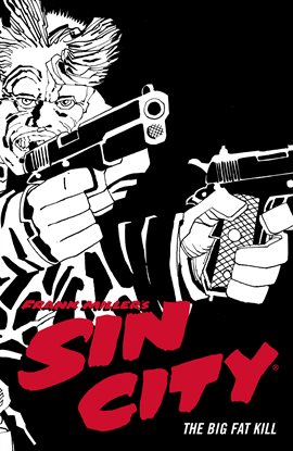 Cover image for Frank Miller's Sin City Vol. 3: The Big Fat Kill