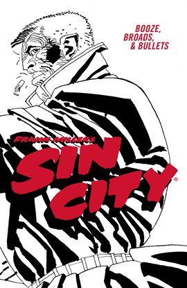 Cover image for Frank Miller's Sin City Vol. 6: Booze, Broads, & Bullets