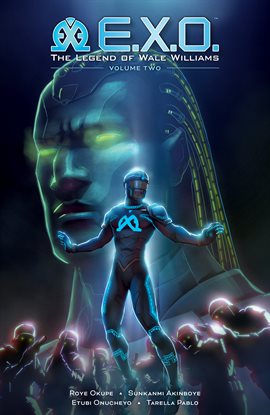 Imagen de portada para E.X.O.: The Legend of Wale Williams Vol.2