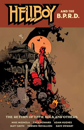 Cover image for Hellboy and the B.P.R.D.: The Return of Effie Kolb and Others