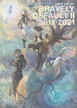 Imagen de portada para The Art of Bravely Default II: 201x-2021