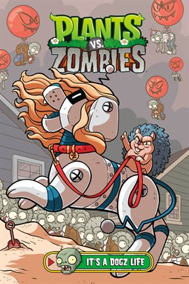 Plants vs. Zombies Vol. 25: It's a Dogz Life
