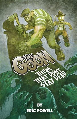 The Goon Vol. 19: Them That Don't Stay Dead The Goon Vol. 19: Them That Don't Stay Dead
