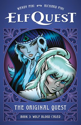 ElfQuest: The Original Quest: Book 3 - Wolf Blood Caged