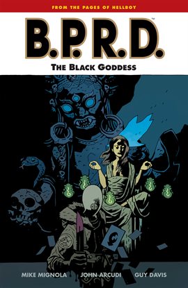 Cover image for B.P.R.D.: Vol. 11: The Black Goddess