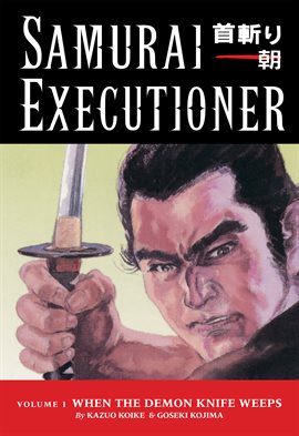 Cover image for Samurai Executioner Vol. 1: When the Demon Knife Weeps