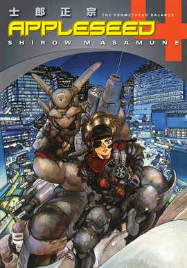 Cover image for Appleseed: The Promethean Balance