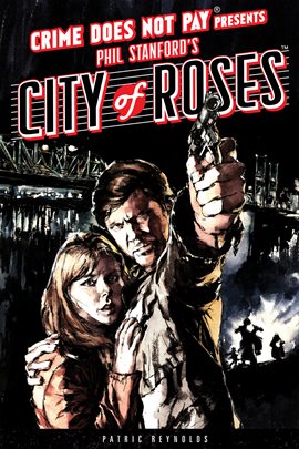 Cover image for Crime Does Not Pay: City Of Roses