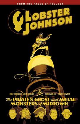 Cover image for Lobster Johnson Vol. 5: The Pirate's Ghost and Metal Monsters of Midtown