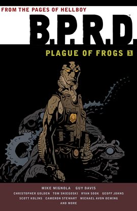Cover image for B.P.R.D. Plague of Frogs: Vol. 1