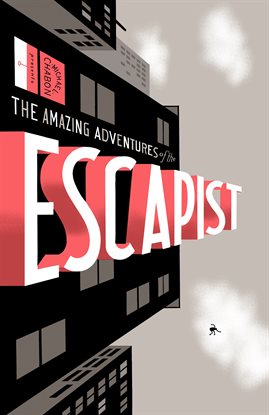 Cover image for Michael Chabon Presents....The Amazing Adventures Of The Escapist Vol. 1