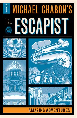 Cover image for Michael Chabon's The Escapist: Amazing Adventures
