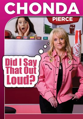 Cover image for Chonda Pierce: Did I Say That Out Loud?