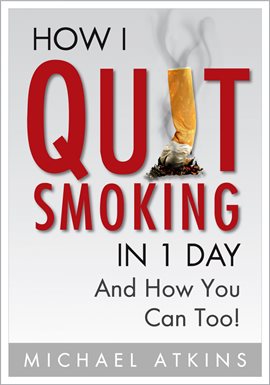Cover image for How I Quit Smoking in 1 Day And How You Can Too!