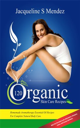 Imagen de portada para 120 Organic Skin Care Recipes