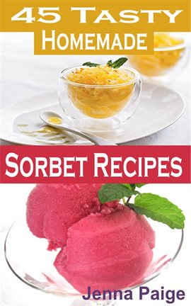 Cover image for 45 Tasty Homemade Sorbet Recipe