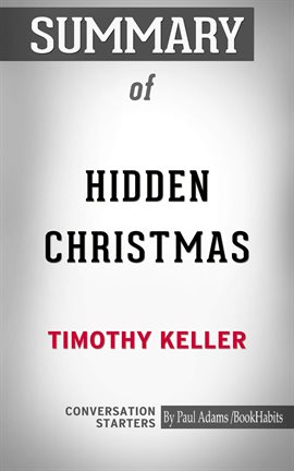 Cover image for Summary of Hidden Christmas: The Surprising Truth Behind the Birth of Christ