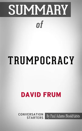 Cover image for Summary of Trumpocracy: The Corruption of the American Republic