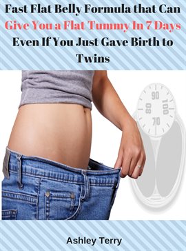 Imagen de portada para Fast Flat Belly Formula that Can Give You a Flat Tummy In 7 Days Even If You Just Gave Birth to T