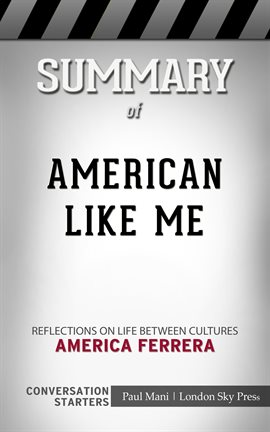Cover image for Summary of American Like Me: Reflections on Life Between Cultures: Conversation Starters
