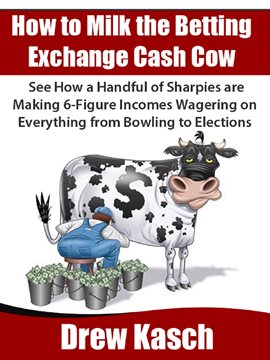 Cover image for How to Milk the Betting Exchange Cash Cow