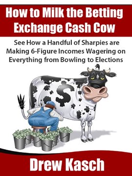 Imagen de portada para How to Milk the Betting Exchange Cash Cow