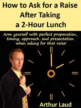 Imagen de portada para How to Ask for a Raise after Taking a 2-Hour Lunch