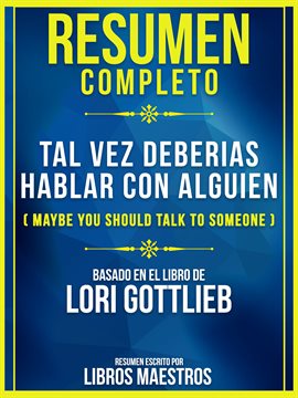 Cover image for Resumen Completo De Tal Vez Deberias Hablar Con Alguien (Maybe You Should Talk To Someone) - Basa