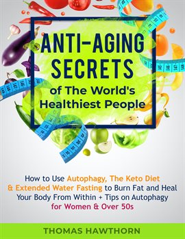 Cover image for Anti-Aging Secrets of The World's Healthiest People