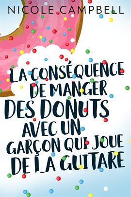 Cover image for La conséquence de manger des donuts avec un garçon qui joue de la guitare