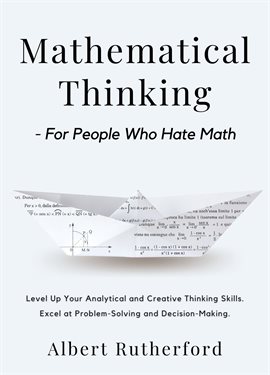 Imagen de portada para Mathematical Thinking - For People Who Hate Math