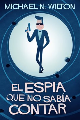 Cover image for El espía que no sabía contar