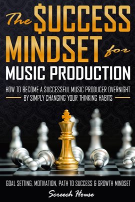 Cover image for The Success Mindset for Music Production