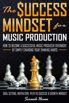 Imagen de portada para The Success Mindset for Music Production