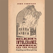 Cover image for Religious Intolerance, America, and the World