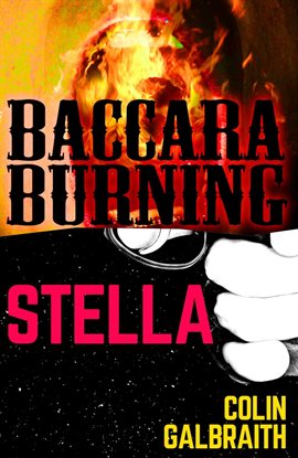 Cover image for Stella & Baccara Burning