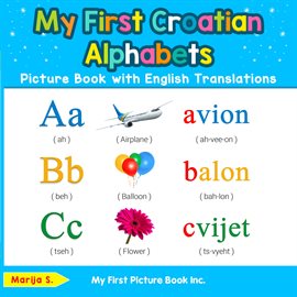 My First Croatian Alphabets Picture Book With English Translations