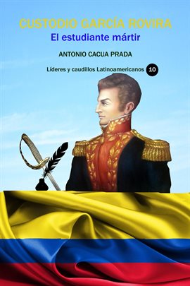 Imagen de portada para Custodio garcía rovira el estudiante mártir