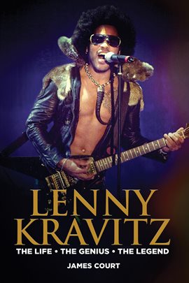 Imagen de portada para Lenny Kravitz: The Life the Genius the Legend